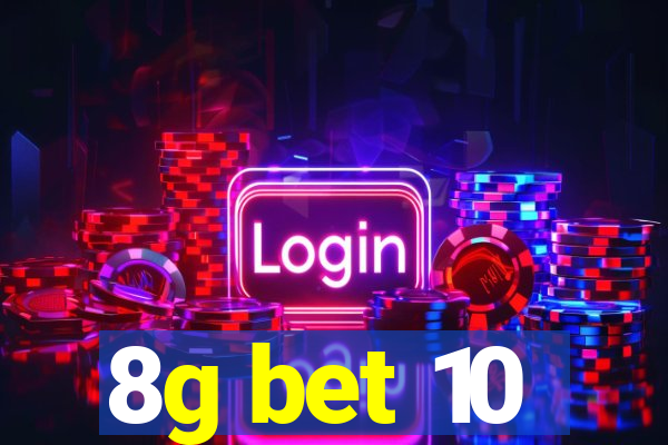 8g bet 10
